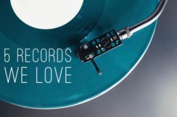 5 Records We Love This Month!