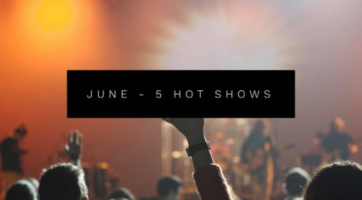 June – 5 Hot Shows To See