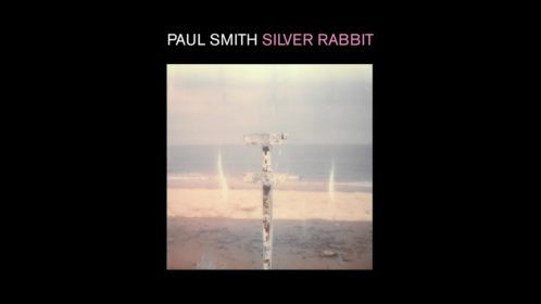 Paul Smith shares new video for latest single “Silver Rabbit”