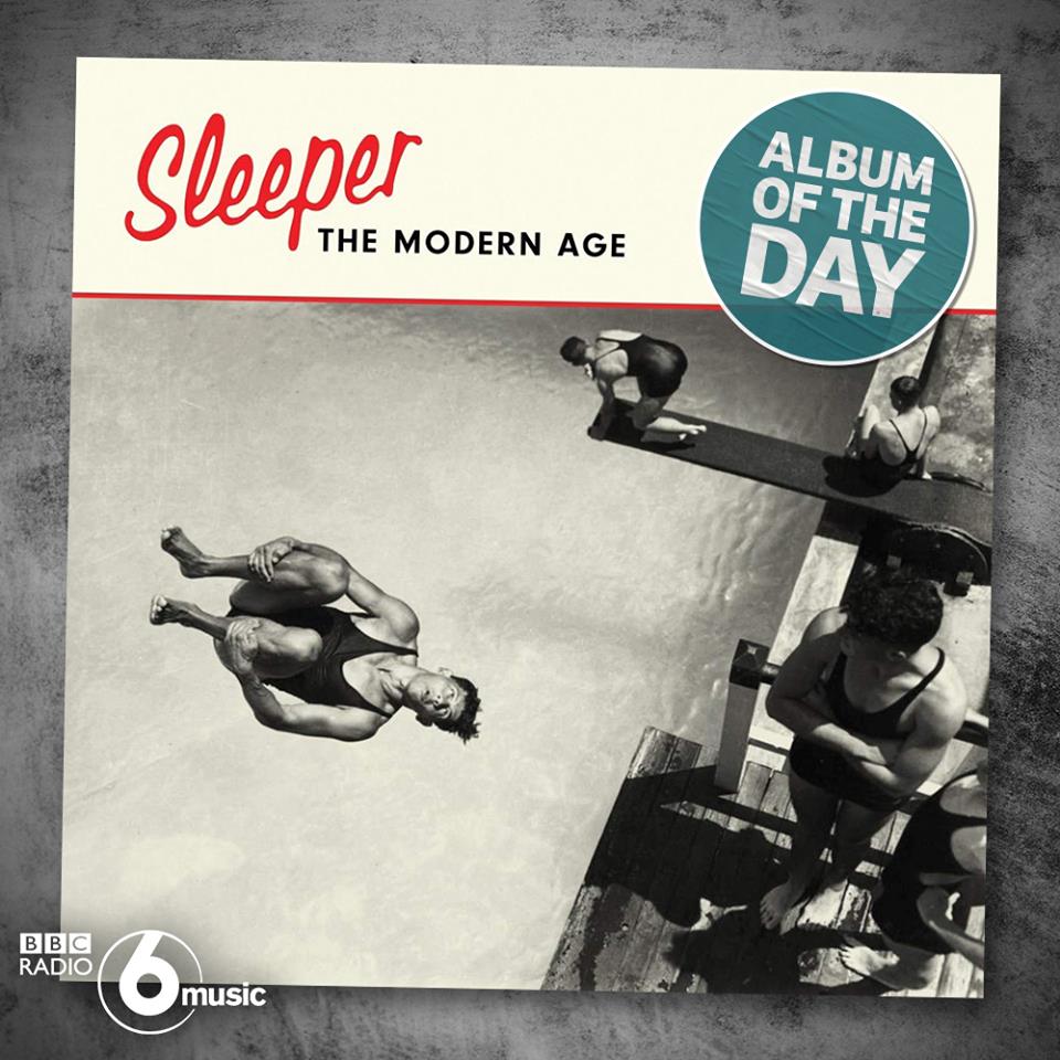 Sleeper – The Modern Age – BBC6 Music’s ALBUM OF THE DAY