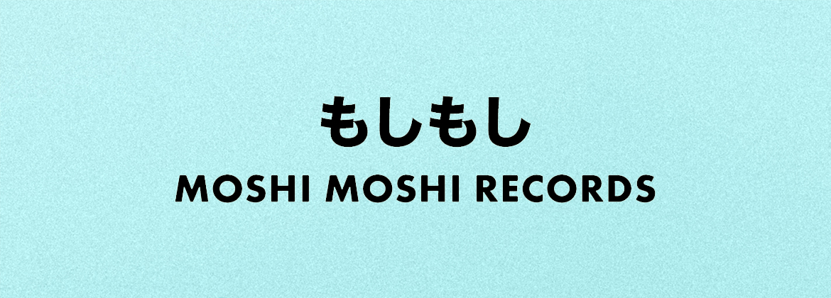 Label Focus – November – Moshi Moshi