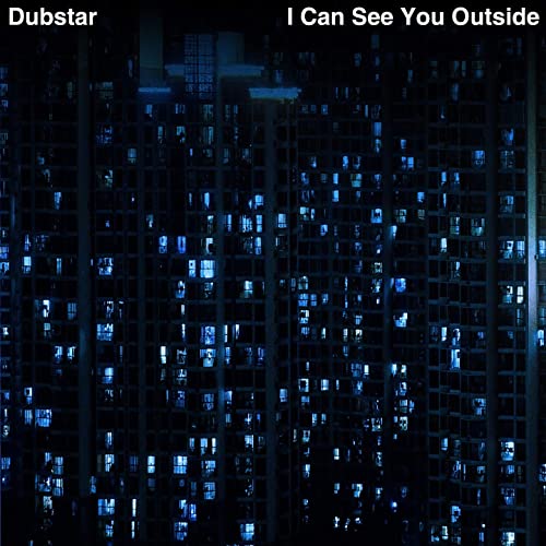 ANNOUNCEMENT//Dubstar – I Can See You Outside
