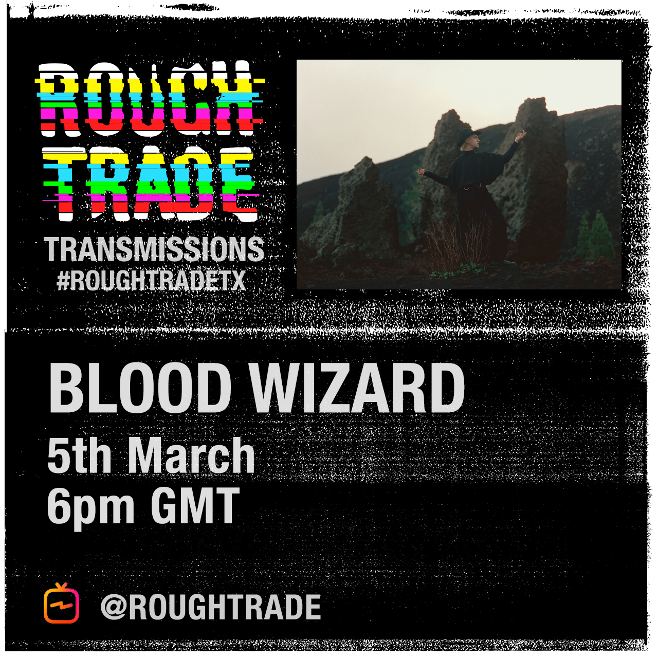 Rough Trade Transmissions featuring Blood Wizard @ 6pm 5th March GMT