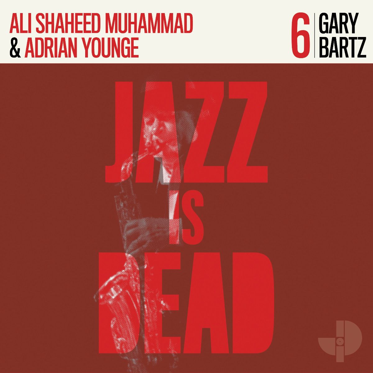 RECORD OF THE WEEK//Gary Bartz, Adrian Young, Ali Shaheed Muhammad – Jazz is Dead 006