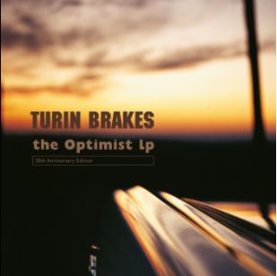 ALBUM ANNOUNCEMENT // Turin Brakes – The Optimist LP (20th Anniversary Edition)