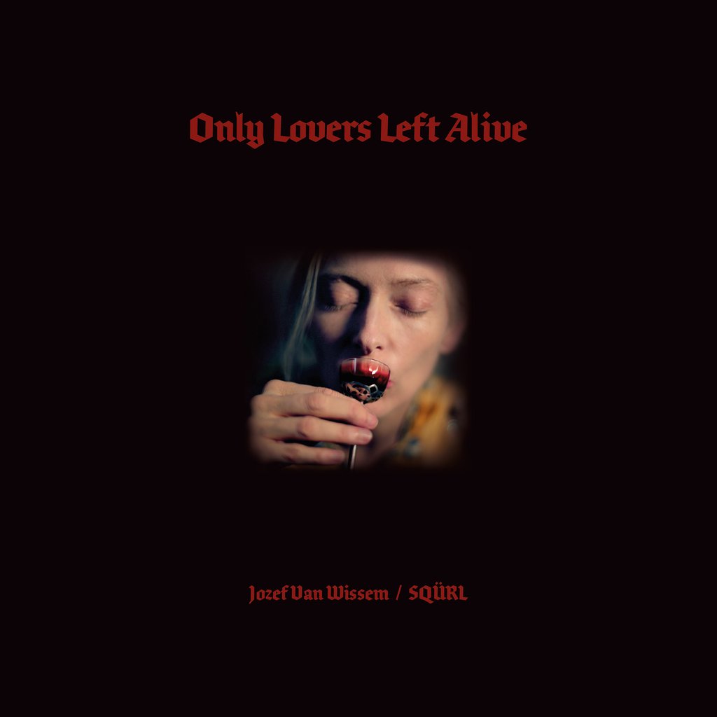 RECORD OF THE WEEK//Josef Van Wissem, SQÜRL – Only Lovers Left Alive