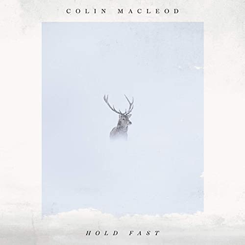 RECORD OF THE WEEK//Colin Macleod – Hold Fast