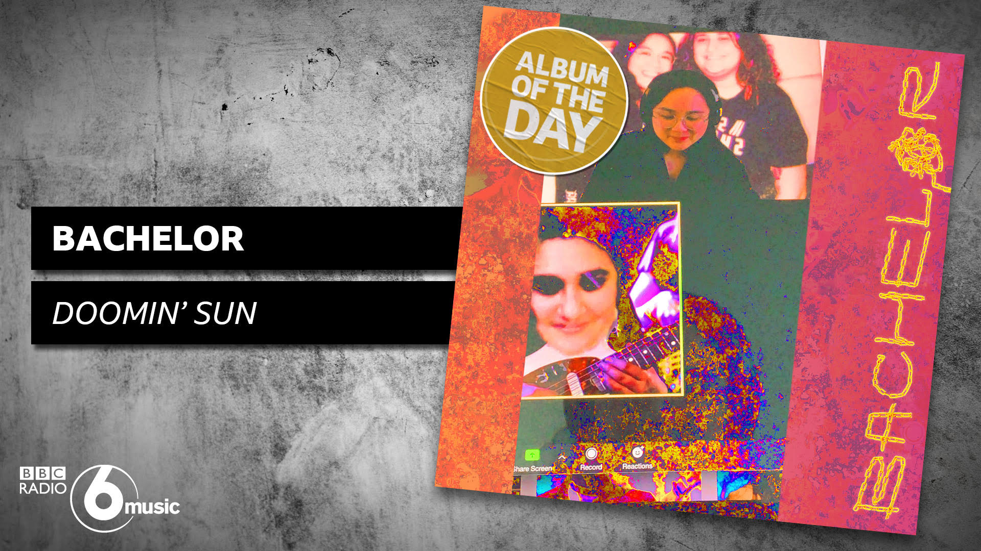 Bachelor – Doomin’ Sun is 6Music Album Of The Day!!