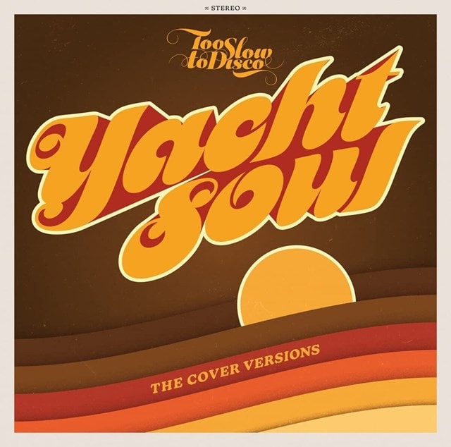 RSD DROP 2//Various Artists – Too Slow To Disco Presents: Yacht Soul – Cover Versions