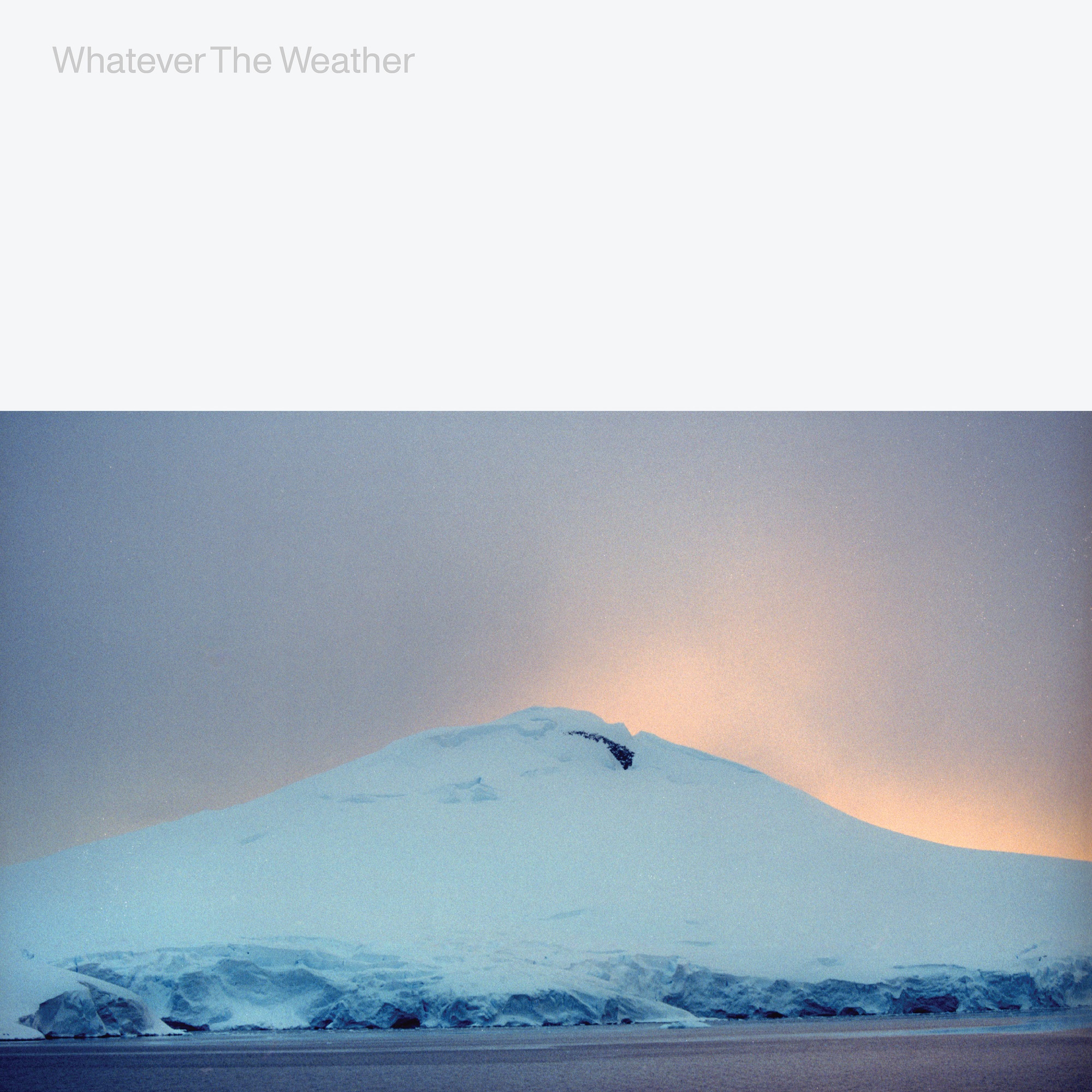 ALBUM ANNOUNCEMENT // Whatever The Weather – Whatever The Weather