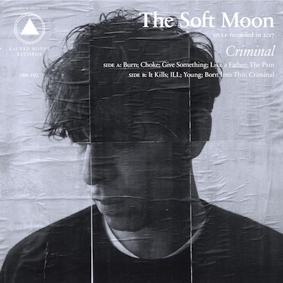 The Soft Moon – Criminal (15 Year Anniversary) Out Now