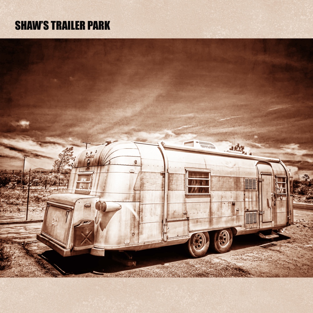 SHAW’S TRAILER PARK debut album