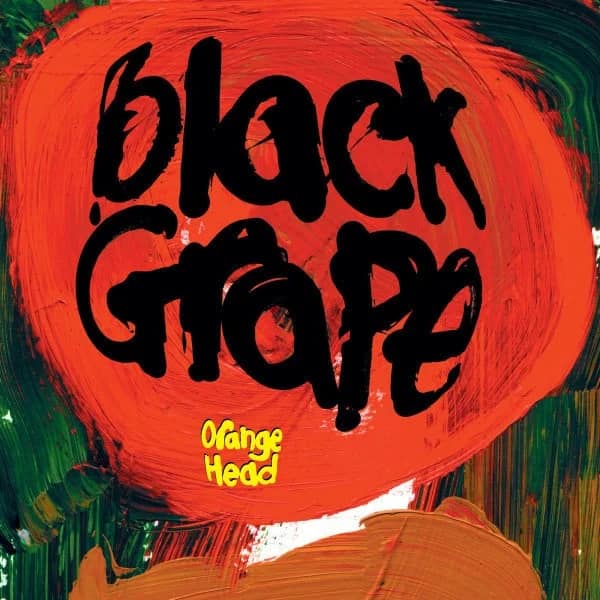 Announcing Black Grape – Orange Head.