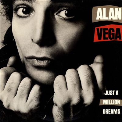Record Of The Week! Alan Vega – Just A Million Dreams 2023 Reissue